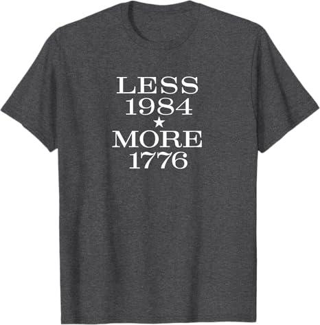 Less 1984 More 1776 Free Speech First Amendment Conservative T-Shirt, Dark Heather Grey,  Size XL