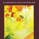The Secret Thoughts of an Unlikely Convert: Expanded Edition