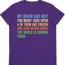 My Brain Has Way Too Many Tabs Open TShirt Size, L