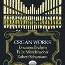 Organ Works (Dover Music for Organ)