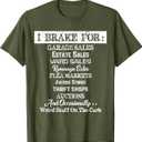 I Brake For Garage Sales Thrift Stores T-Shirt, XXL