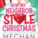 How My Neighbor Stole Christmas