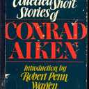 The Collected Short Stories of Conrad Aiken Paperback – January 1, 1960
by Conrad Aiken (Author)