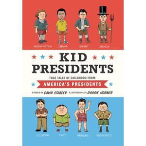 Kid Presidents: True Tales of Childhood from America's Presidents (Kid Legends)