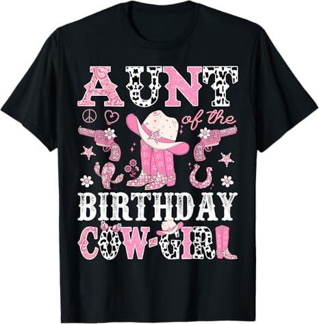 Aunt Of The Birthday CowGirl Pink Disco Rodeo Western T-Shirt, S