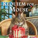 Requiem for a Mouse (Cat in the Stacks Mystery)