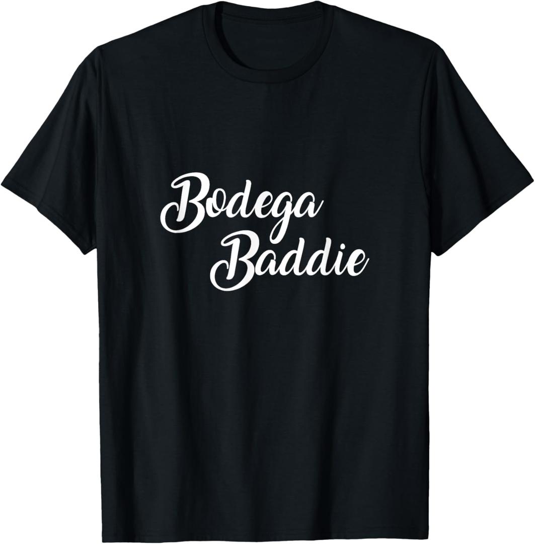 Bodega Baddie Funny Song Lyrics Latina Hispanic Hot Girl NY T-Shirt (Black, XL)