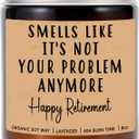 DiandDesignGift Smells Like It's Not Your Problem Anymore Candle - Happy Retirement - Lavender Scented Soy Wax Candle