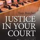 Justice in Your Court: What Would It Look Like? 50 Real-Life Cases for You to Decide