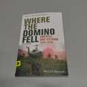 Where the Domino Fell: America and Vietnam 1945 - 2010