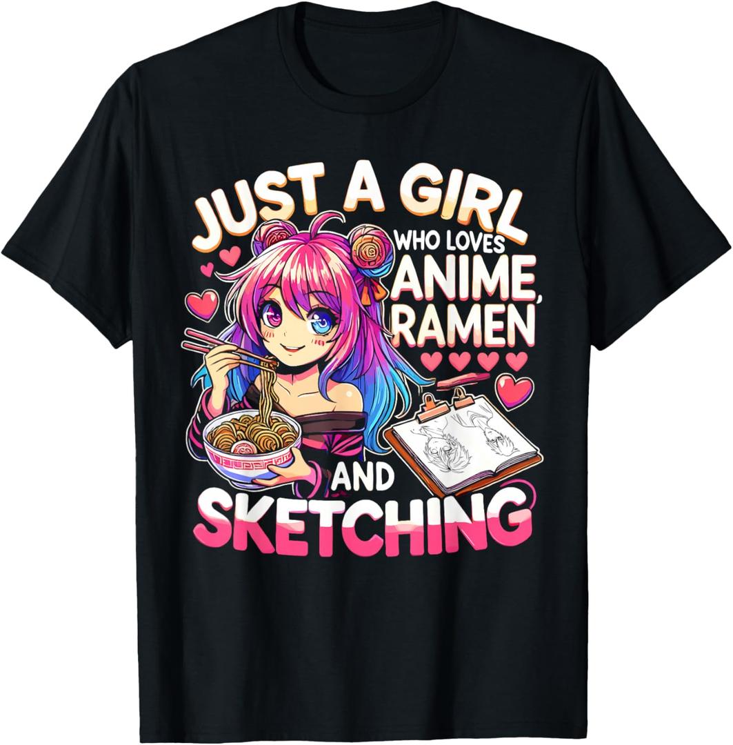 Just A Girl Who Loves Anime Ramen and Sketching, Japan Anime T-Shirt Large