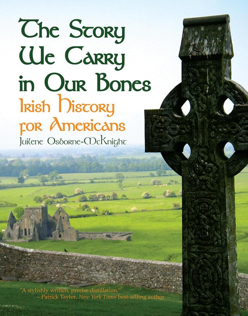 The Story We Carry in Our Bones: Irish History for Americans, Paperbacks