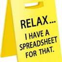 Funny Office Cubicle Decor Relax I Have A Spreadsheet for That Desk Sign Team Office Gag Gifts for Coworker Teammate Employee Boss Manager Supervisor
