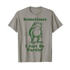Sometimes I Just Be Fartin' Frog T-Shirt,M
