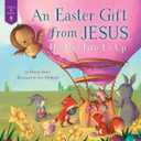 Easter Gift from Jesus: His Love Lifts Us Up (Forest of Faith Books)