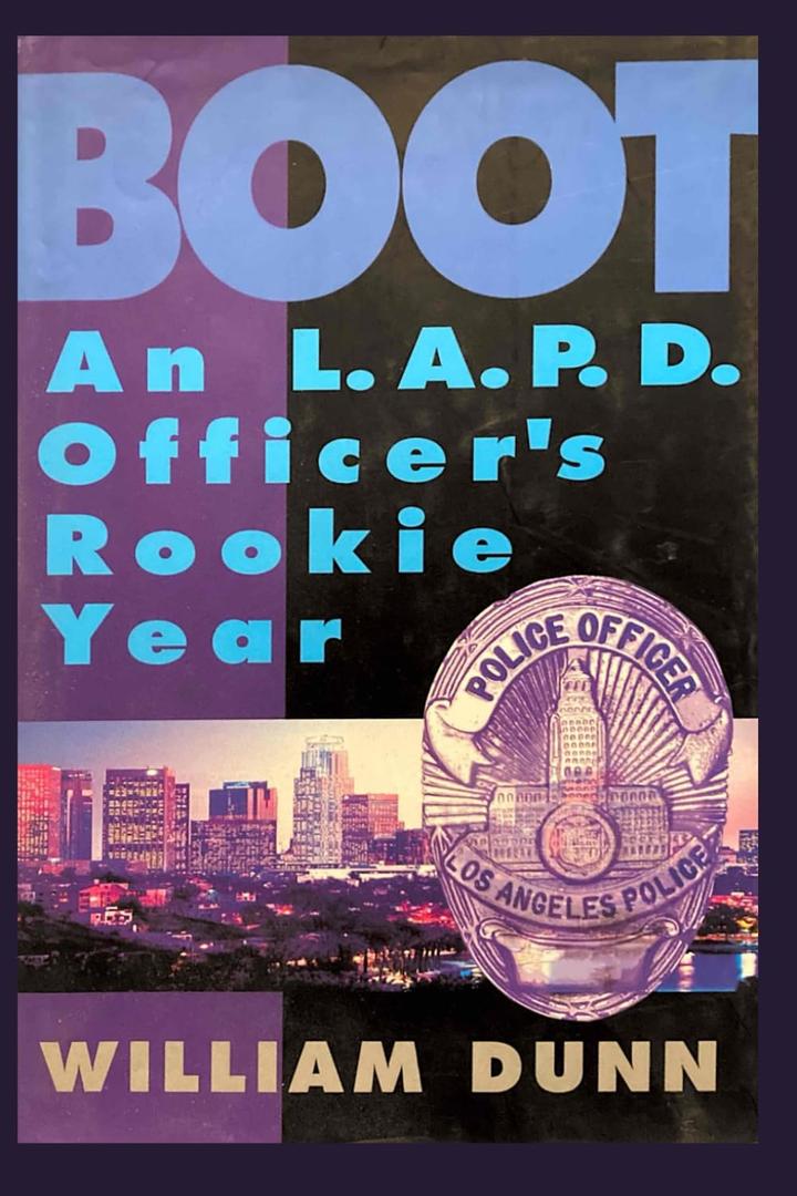 BOOT: An LAPD Officer's Rookie Year