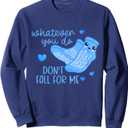 Port & Company Whatever You Do Don't Fall For Me Funny Valentine RN PCT CNA Sweatshirt, L