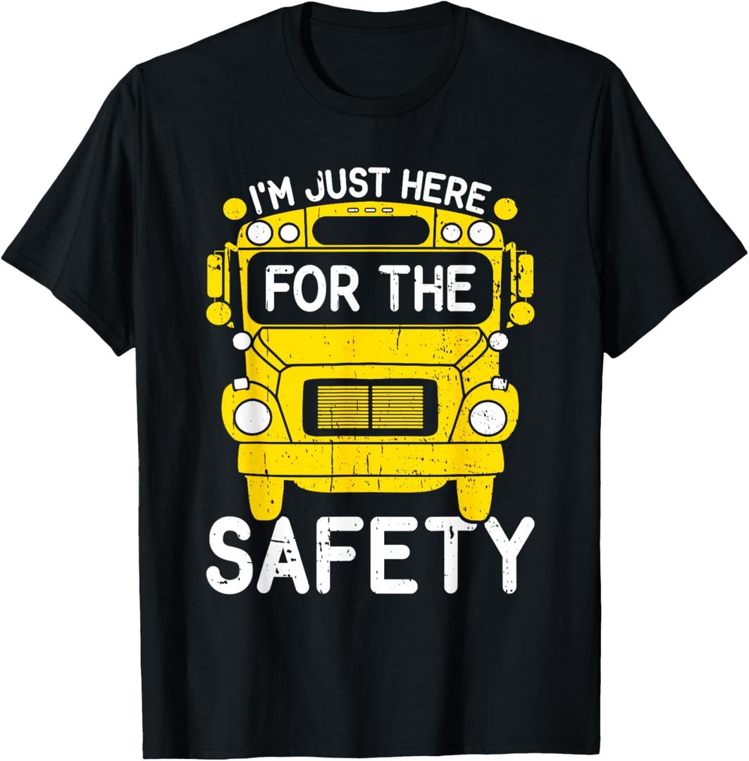 School Bus Monitor Just Here For The Safety School Bus Aide T-Shirt