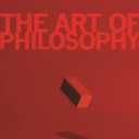 The Art of Philosophy: Wisdom as a Practice