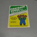 Piggyback Songs for Infants and Toddlers: New Songs Sung to the Tune of Childhood Favorites