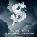 Cloudmoney: Cash, Cards, Crypto, and the War for Our Wallets The Axiom Award-Winning Expos of the Cashless Society and Financial Privacy