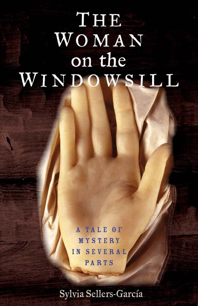 The Woman on the Windowsill: A Tale of Mystery in Several Parts, Book