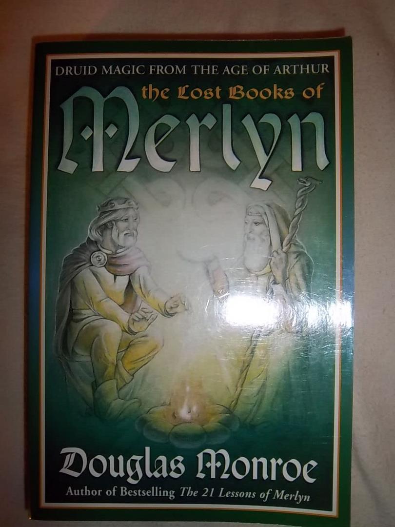 The Lost Books of Merlyn: Druid Magic from the Age of Arthur