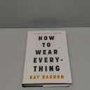 How to Wear Everything: A No-Nonsense Guide to Dressing (Book)