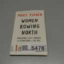 Women Rowing North: Navigating Life’s Currents and Flourishing As We Age