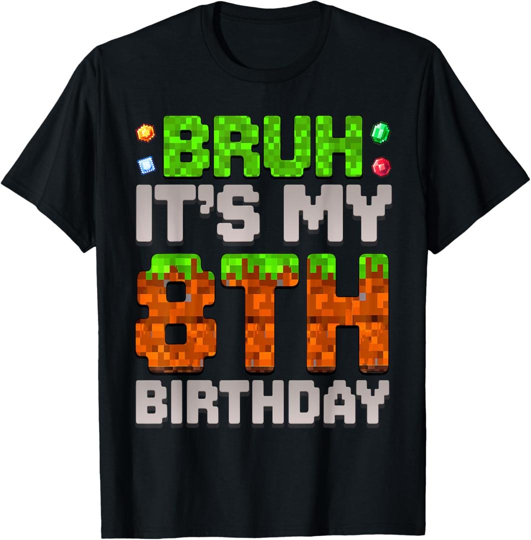 Funny Birthday Boy Bruh It's My 8th Birthday Gamer Pixel T-Shirt Small