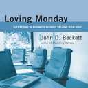 Loving Monday: Succeeding in Business Without Selling Your Soul Book