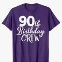 90th Birthday Crew 90 Years Old Group Matching Party T-Shirt Size L