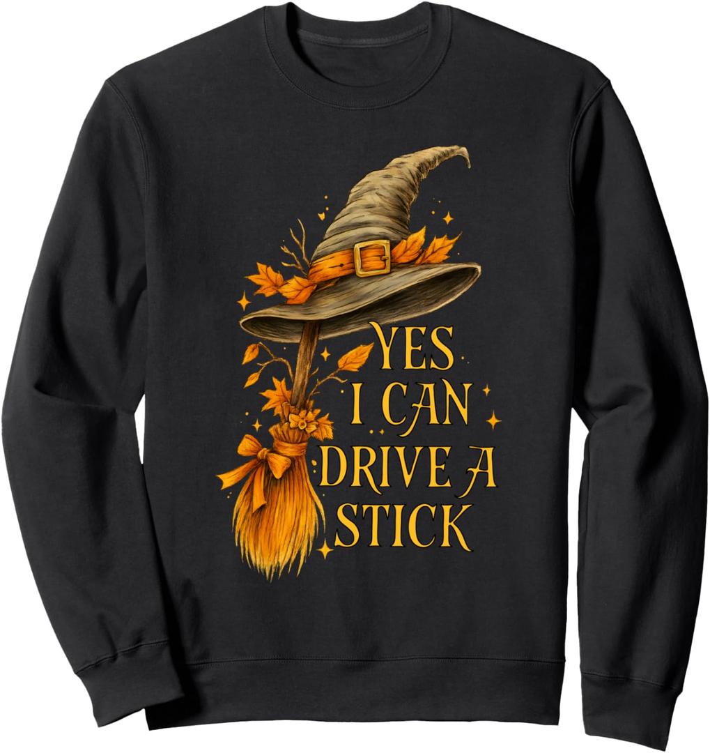 Yes I Can Drive A Stick Funny Halloween Spooky Witch Sweatshirt Small