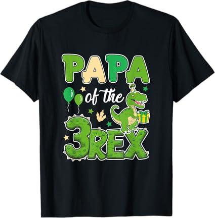 Papa of the Three Rex Birthday Dinosaur Family Matching T-Shirt, Black, Large