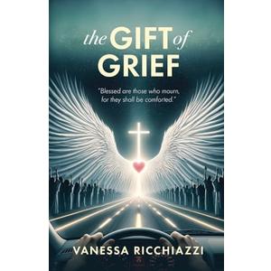 The Gift of Grief
