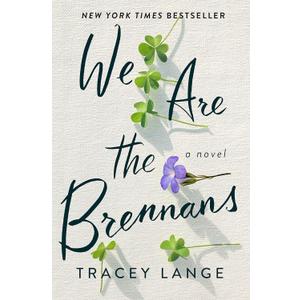 We Are the Brennans: A Novel
