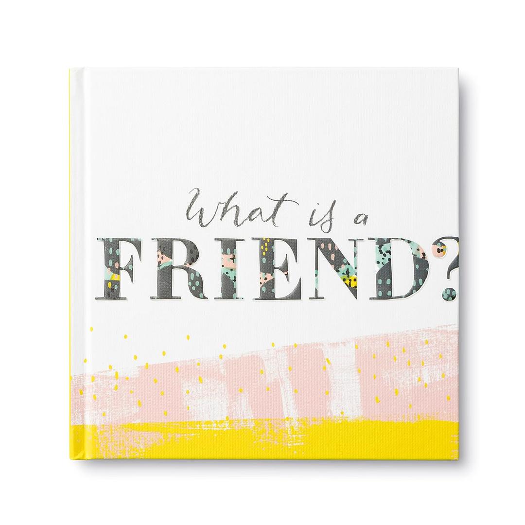 What is a Friend?  Express your gratitude for the friends in your life with this gift book.
