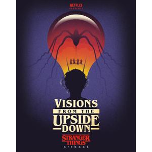 Visions from the Upside Down: Stranger Things Artbook