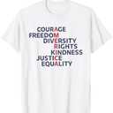 Courage Freedom Diversity Rights Kindness Justice Equality T-Shirt L