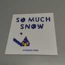 So Much Snow: An Interactive Snowy Day Story