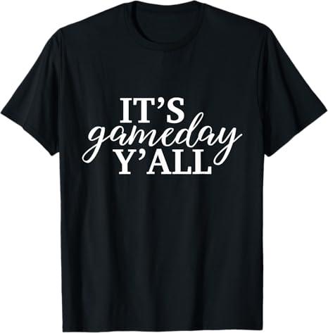 It's Game Day Y'all Football, Baseball, Basketball & Soccer T-Shirt (Women's M, Men's XL, Black)