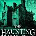 The Haunting of Quenby Mansion (A Riveting Haunted House Mystery Series)