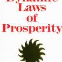 THE DYNAMIC LAWS OF PROSPERITY