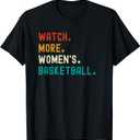 Watch More Women's Basketball T-Shirt, Size: Large