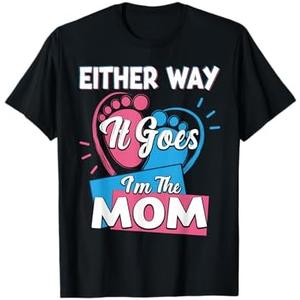 Either Way It Goes I'm The Mom Mother Mama Gender Reveal T-Shirt XL