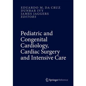 Pediatric and Congenital Cardiology, Cardiac Surgery and Intensive Care , 6 vol set, Hardcover