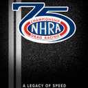 NHRA 75: A Legacy of Speed