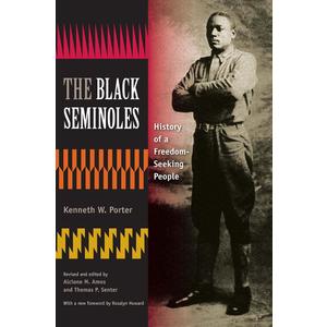 The Black Seminoles: History of a Freedom-Seeking People