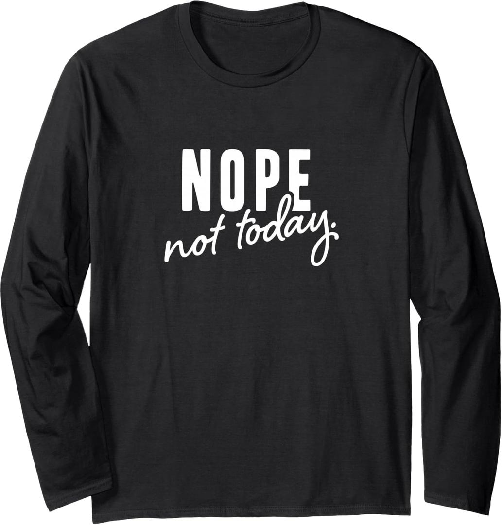 Nope not today Long Sleeve T-Shirt (Black, XXL)