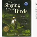 The Singing Life Of Birds: The Art And Science Of Listening To Birdsong